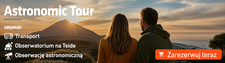 Wycieczka na Teide z wizytą w Obserwatorium i obserwacją gwiazd